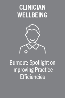 TDE 221197.0 Burnout: Spotlight on Improving Practice Efficiencies (The Doctor